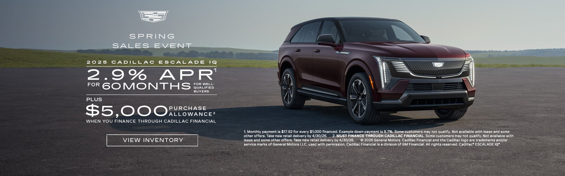 2025 ESCALADE IQ. 2.9% APR for 60 months plus $5,000 when you finance through Cadillac Financial.